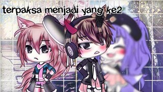 terpaksa menjadi yang ke2//gacha life//glmm