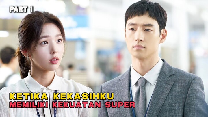 KETIKA KEKASIHKU MEMILIKI KEKUATAN SUPER PART 1