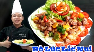 Cách làm món Bò Lúc Lắc Nui cực kỳ ngon || bí quyết làm cho bò mềm và thấm gia vị