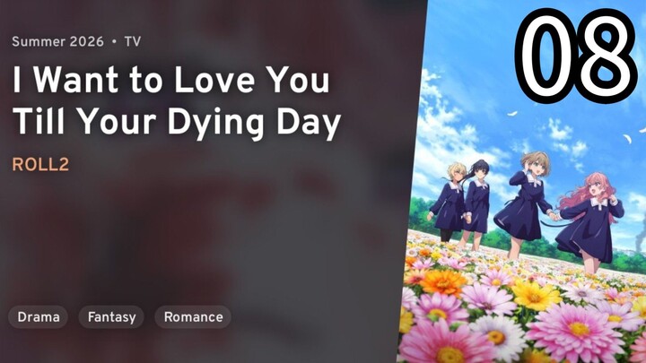EP 08 I Want to Love You Till Your Dying Day | Kimi ga Shinu made Koi wo Shitai