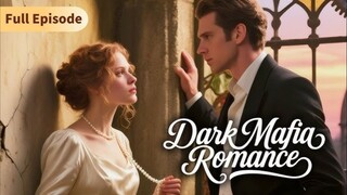 Dark Mafia Romance (Full Movie)