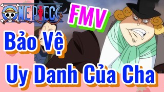 [Đảo Hải Tặc] FMV | Bảo Vệ Uy Danh Của Cha