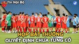 ĐTVN tiếp tục HỌP BẤT THƯỜNG, HLV PARK ra quyết định "CHƯA TỪNG CÓ"