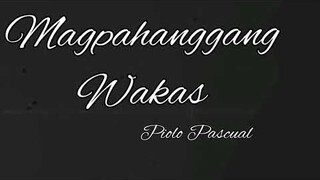 Magpahanggang Wakas | Piolo Pascual | Lyrics Video