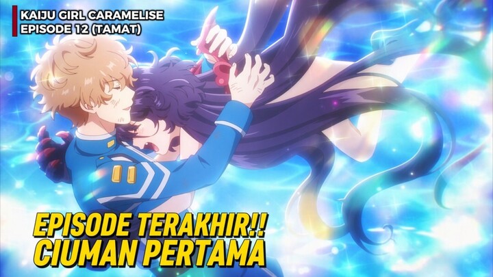 Episode 12 Kaiju Girl Caramelise:Ending yang Bikin Nangis + Happy Ending