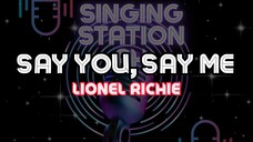 SAY YOU, SAY ME - LIONEL RICHIE | Karaoke Version