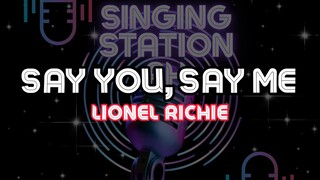 SAY YOU, SAY ME - LIONEL RICHIE | Karaoke Version