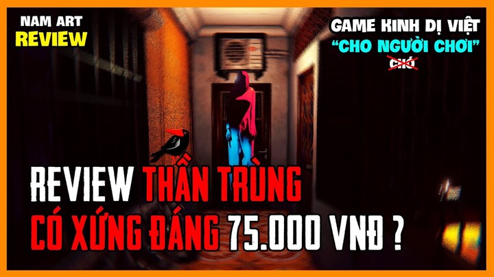 REVIEW THẦN TRÙNG: KHI GAME THỦ VIỆT TỰ LÀM GAME, CÓ XỨNG ĐÁNG 75K ? Nam Art