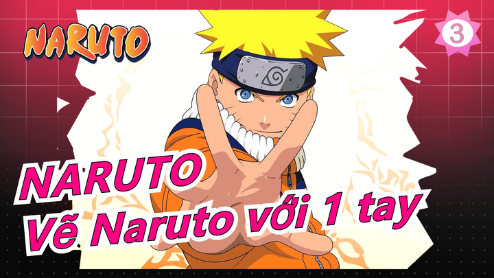 [NARUTO] Bậc thầy dạy vẽ Naruto với 1 tay_3