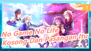 [No Game No Life] Kamu Masih Ingat Nama Kosong Dan Pasangan Itu_1