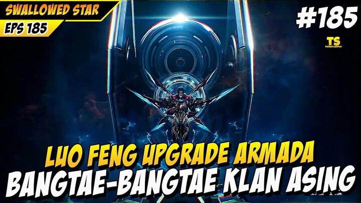 LUO FENG UPGRADE KEKUATAN LANGSUNG BAKU HANTAM - DONGHUA SWALLOWED STAR EPISODE