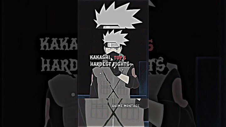 Kakashi top 5 hardest fights |#shorts#edit#naruto#kakashi