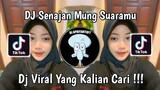 DJ SENAJAN MUNG SUARAMU NGADEMKE ATI WE NGUCAPKE JANJI | DJ LDR LANGGENG DAYANING RASA VIRAL 2024 !