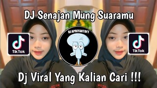 DJ SENAJAN MUNG SUARAMU NGADEMKE ATI WE NGUCAPKE JANJI | DJ LDR LANGGENG DAYANING RASA VIRAL 2024 !