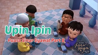 Upin Ipin ! Puasa Sinar Syawal Part 8