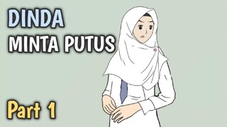 DINDA MINTA PUTUS PART 1- Animasi Sekolah