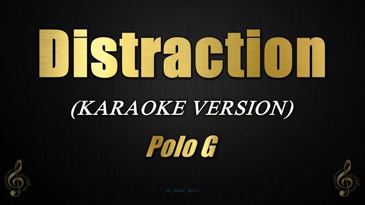 Polo G - Distraction (Karaoke)