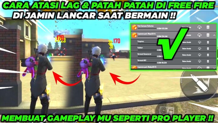 CARA MENGATASI LAG & PATAH PATAH DI FREE FIRE - FREE FIRE BATTLEGROUND