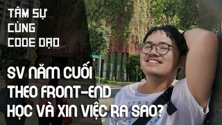 Kinh nghiệm học Front-end và chuẩn bị xin việc cho SV năm cuối