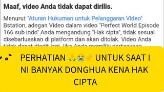 PERHATIAN 🙏😭✌ UNTUK SAAT INI BANYAK DONGHUA KENA HAK CIPTA, JADI BANYAK YANG KENA PENALTI VIDEO NY