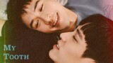 My Tooth You Love|Episode 6 English Sub|Best BL