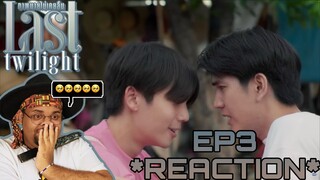 Last Twilight ภาพนายไม่เคยลืม | EP.3 REACTION 👁️☁️