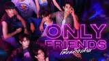 Only Friends Episode 11 English Subtitle