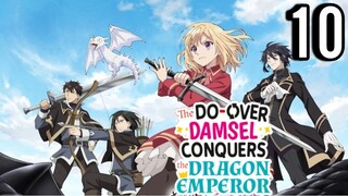 The Do-Over Damsel Conquers The Dragon Emperor Episode 10