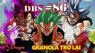 [Dự đoán DBS 86]. Granola trở lại, Gas sẽ 1 mình cân 3? #Wifu