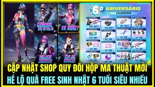 (Free Fire) CẬP NHẬT ĐỒ SHOP QUY ĐỔI HỘP MA THUẬT SINH NHẬT 6 TUỔI, HÉ LỘ QUÀ SINH NHẬT SIÊU NHIỀU