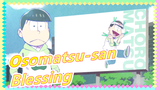 [Osomatsu-san] Blessing [Imitasi Suara]