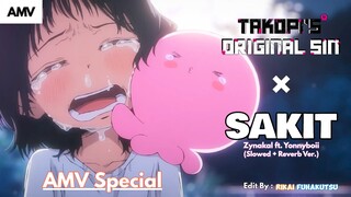 「AMV」 AMV Special 🌸 | Takopi's Original Sin × Sakit - Zynakal ft. Yonnyboii (Slowed Reverb Ver.)