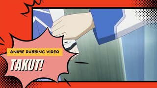 [Fandub] Takut!