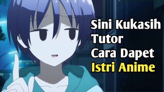 CARA MENDAPATKAN ISTRI ANIME 🗿 | Parody Tonikawa Dub Indo Kocak