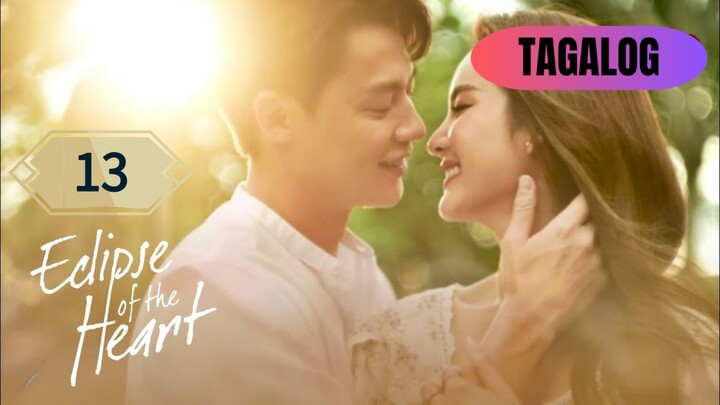 EP. 13 | ECLIPSE OF THE HEART | TAGALOG
