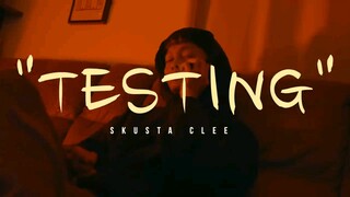 Testing - Skusta Clee "Sauce"