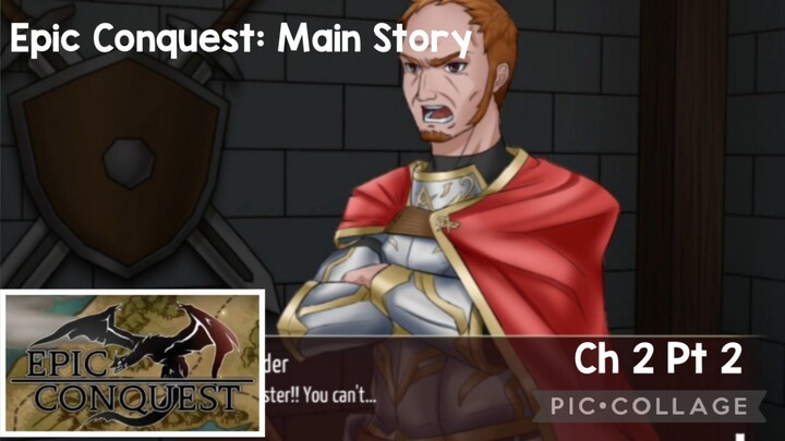 Epic Conquest: Main Story Ch 2 Pt 2