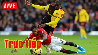 🔴 Trực tiếp Man Utd vs Watford | Vòng 27 Premier League