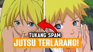 NARUTO SI TUKANG SPAM JUTSU HARAM?