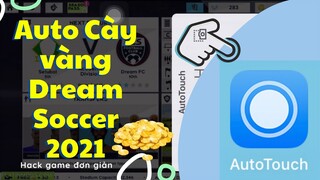 Hướng dẫn cài auto Cày Vàng Siêu Nhanh Dream Soccer 2021 trên IOS/Android