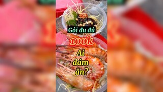 Gỏi đu đủ 100k ai dám ăn?