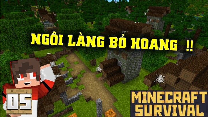 MINECRAFT SINH TỒN 1.16 TẬP 5: KHÁM PHÁ NGÔI LÀNG BỎ HOANG !!