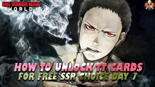 [One Punch Man World] - How to unlock TT Cards for LAST DAY 7 SSR Achievement!? Here is how