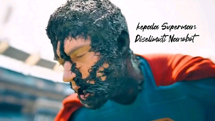 Kepala Superman Diselimuti Nanobot