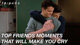 Moments that Will Make You Cry! | Friends