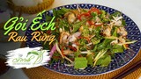 Làm Gỏi Ếch Rau Rừng Vô Cùng Lạ Miệng (Frog salad with jungle vegetables) | Bếp Cô Minh Tập 128