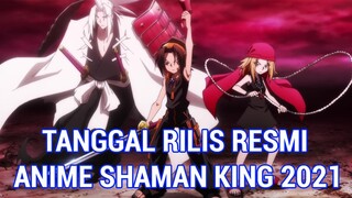 SHAMAN KING 2021 SUDAH MENENTUKAN TANGGAL RILIS! - Inilah Tanggal Resmi Rilisnya!!!!
