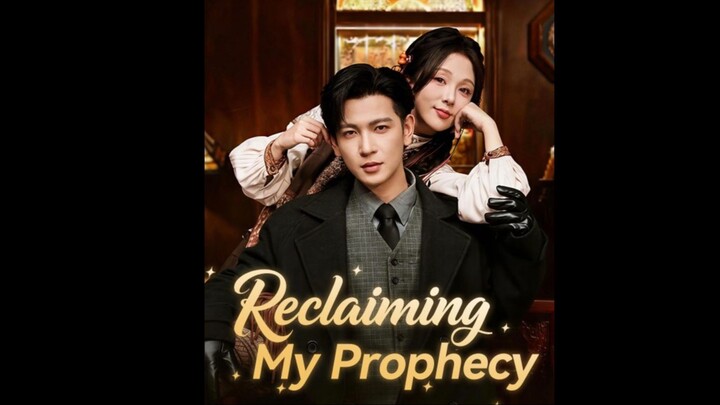 Reclaiming My Prophecy (ENG SUB)
