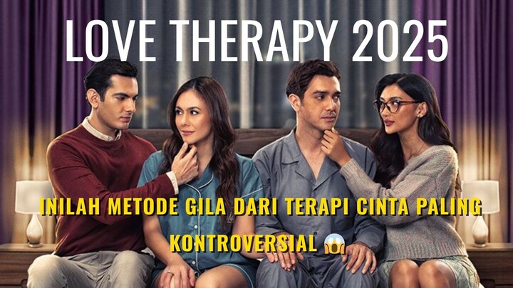Love Therapy 2025 | Terapi Cinta atau Eksperimen Gila 🧠💔