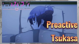 Proactive Tsukasa